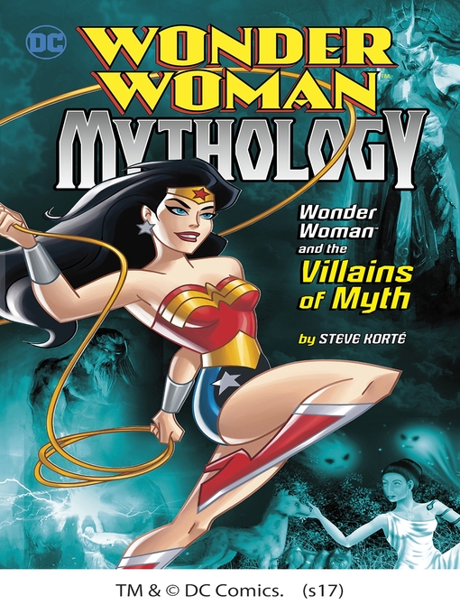 Title details for Wonder Woman and the Villains of Myth by Steve Korté - Available